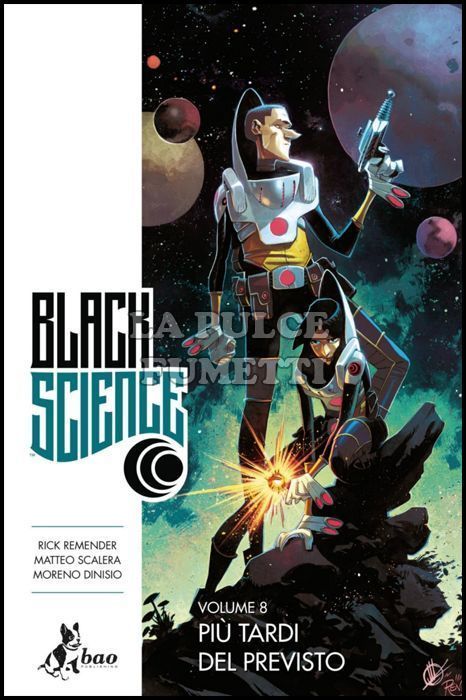 BLACK SCIENCE #     8: PIÙ TARDI DEL PREVISTO